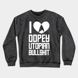 I Heart Dopey Utopian BS Crewneck Sweatshirt